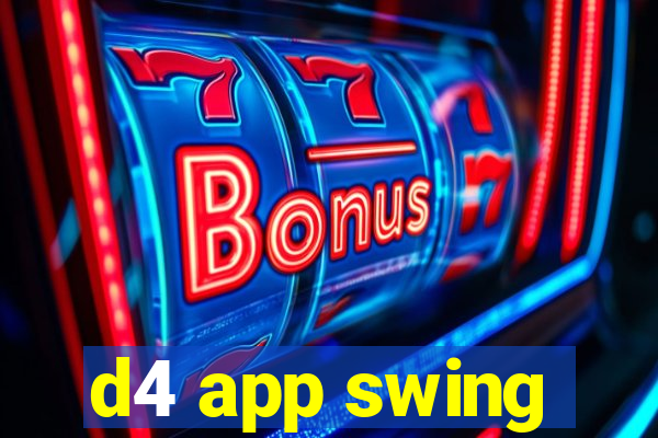 d4 app swing